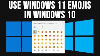 How to Use the Windows 11 Style Emojis in Windows 10