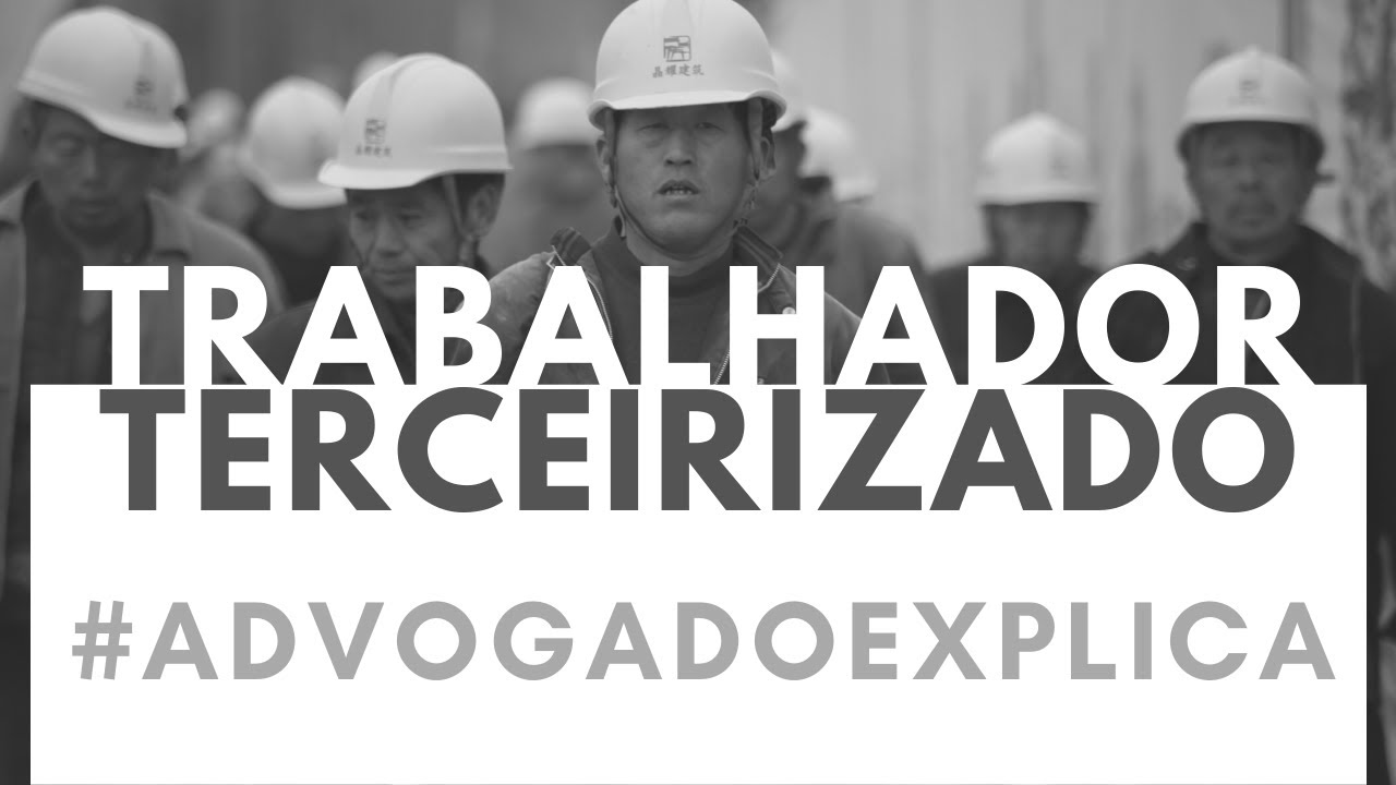 TRABALHADOR TERCEIRIZADO | ADVOGADO EXPLICA | DIREITO TRABALHISTA