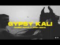GYPSY KALI BABBU MAAN X JOSH SIDHU