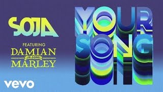 SOJA - Your Song (Audio) ft. Damian Marley
