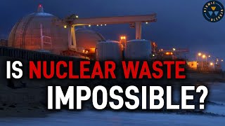 Can Nuclear Waste Ever Be Solved? Yes.