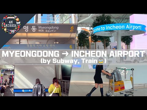 Como ir de Myeongdong para o Aeroporto de Incheon (de metrô, trem🚊), 4K Korea Travel