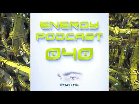 TrancEye - Energy Podcast 040