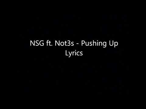 NSG ft  Not3s   Pushing Up Lyrics