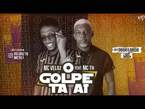 🔴 MC VELOZ , MC TH   O GOLPE TA AI VITINHO NO BEAT