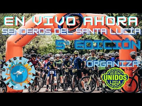 SENDEROS DE SANTA LUCÍA 5°Edición | | MTB en VIVO | |