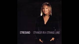 171/365  BARBRA STREISAND (with Barry Gibb) - STRANGER IN A STRANGE LAND (2005)
