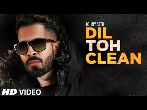 Poster dil toh clean lyrics – johny seth