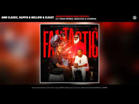 Amu Classic, Kappie & Mellow & Sleazy - Amantombazane Ebsuku (feat. Tman Xpress, Mashudu & CowBoii)