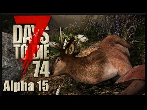 7 Days To Die Alpha 15 #074 Auf der Jagd [Deutsch German LPT]
