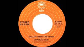 1977 Charlie Rich - Rollin’ With The Flow (a #1 C&amp;W hit)