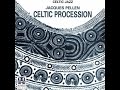 Celtic Procession - Jacques Pellen - Celtic Jazz - 1993