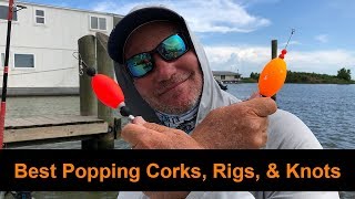 POPPING CORKS FOR REDFISH (Best Rig, Best Corks, Best Knots)