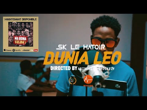 Sk Le Hatoir - Dunia Leo (Clip Officiel)