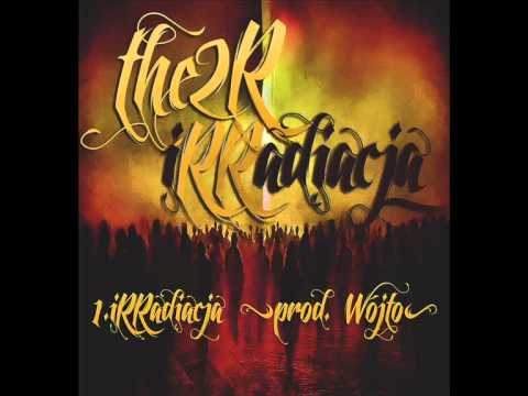01. The2R - iRRadiacja (prod. Wójto)