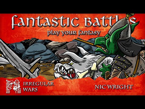 Fantastic Battles Interview; The Most Flexible Fantasy Ruleset? | Irregular Wars