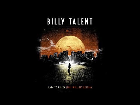 Billy Talent - I Beg To Differ - Official Lyric Video