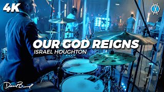 Our God Reigns Drum Cover // Israel Houghton // Daniel Bernard