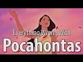 Everything Wrong WIth Pocahontas In 11 Minutes Or Less