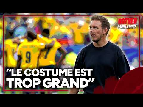 "Le costume est TROP GRAND pour Nagelsmann" déplore Dugarry