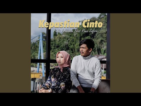 Kepastian Cinto (feat. Rana Safira)