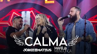 Jorge &amp; Mateus &amp; Marília Mendonça - Calma - (Os Anjos Cantam) (Videoclipe)