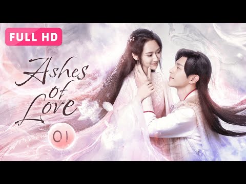 【FULL HD】Ashes of Love 01 | The Phoenix Prince's Tortured Love for the Flower Fairy