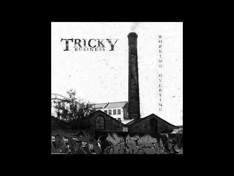 Tricky Business - Working Overtime (Official Audio)