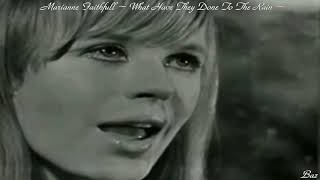 Marianne Faithfull ~ What Have They Done To The Rain ~ Baz
