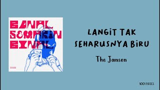 Download lagu Langit Tak Seharusnya Biru - The Jansen (Lirik Lagu) mp3
