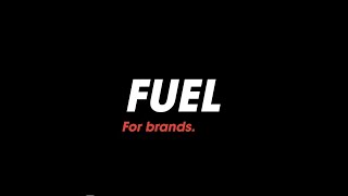 FUEL | Integrated Marketing - Video - 2