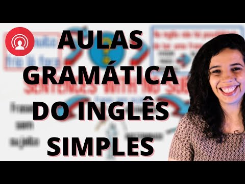 EXPLICAÇÃO SIMPLES DE TODA GRAMÁTICA INGLESA - APRENDA A GRAMÁTICA DO INGLÊS