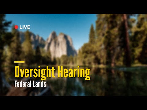 Federal Lands Oversight Hearing | February 3, 2026