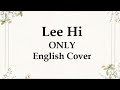 Lee Hi (이하이) ONLY - English Cover