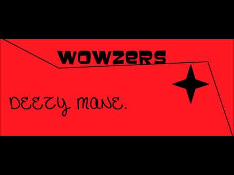 Wowzers (Remix) - Deezy Mane (NWBUVol.2)