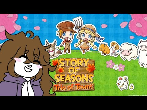 The Best Video Game Ever Made... (Story of Seasons - Trio of Towns)