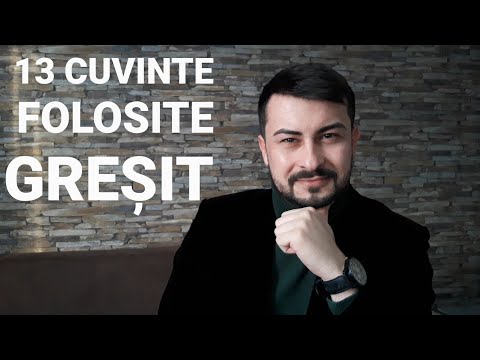 13 SUBSTANTIVE folosite GREȘIT
