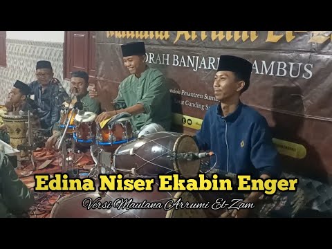 EDINA NISER EKABIN ENGER - HALIMI AL MAHDI || MAULANA ARRUMI EL-ZAM