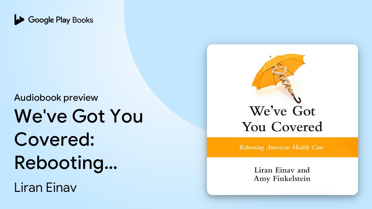 We've Got You Covered: Rebooting American… by Liran Einav · Audiobook preview