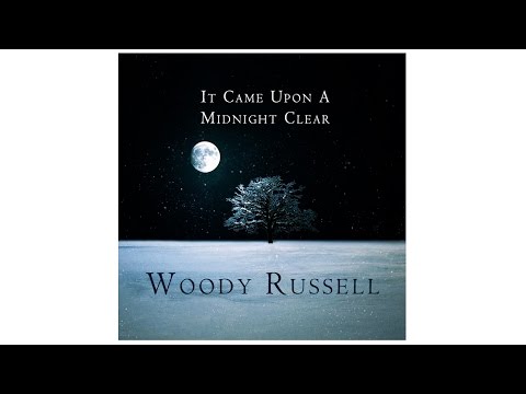 Woody Russell - It Came Upon A Midnight Clear
