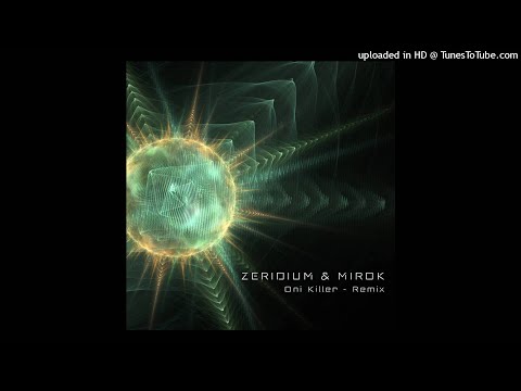 Zeridium & Mirok - Oni Killer (Remastered)