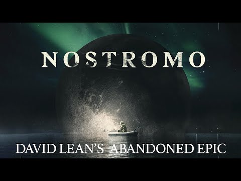 David Lean's unmade epic 'NOSTROMO'