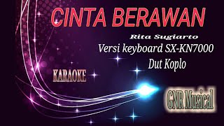 Download lagu KARAOKE CINTA BERAWAN - RITA SUGIARTO COVER DANGDUT KOPLO VERSI KEYBOARD SX-KN7000 @GNR Musical mp3
