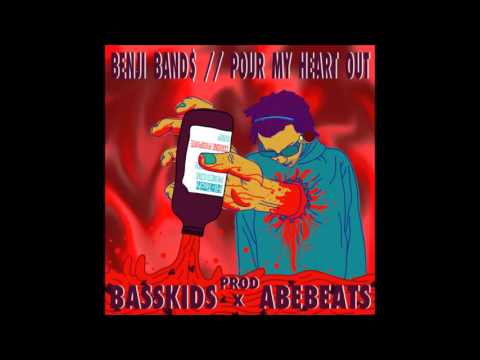 Benji Band$ - Pour My Heart Out (prod. BassKids & Abe Beats)