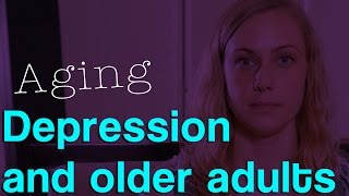 Aging &amp; Depression? What should we know and look for? | Kati Morton