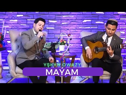 Mukam Atayew - Mayam | Мукам Атаев - Маям | Yşkyň Owazy