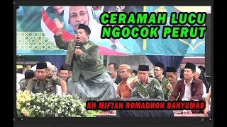 Download lagu CERAMAH LUCU NGAPAK, BIKIN PERUT SAKIT ||  KH MIFTAH ROMADHON BANYUMAS mp3