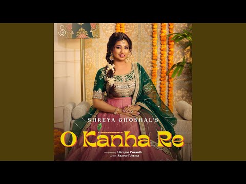 O Kanha Re — watch video