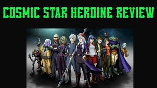 * COSMIC STAR HEROINE *  REVIEW 2018