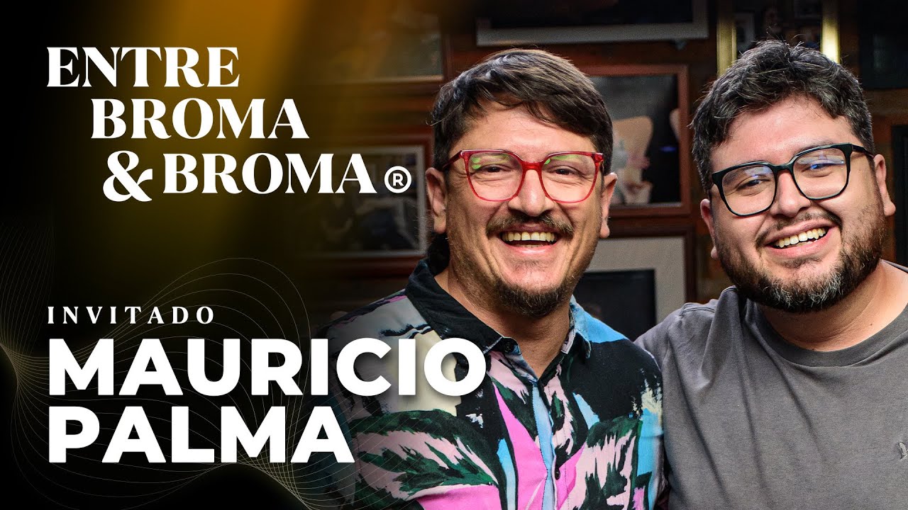 Entre Broma y Broma | Mauricio Palma